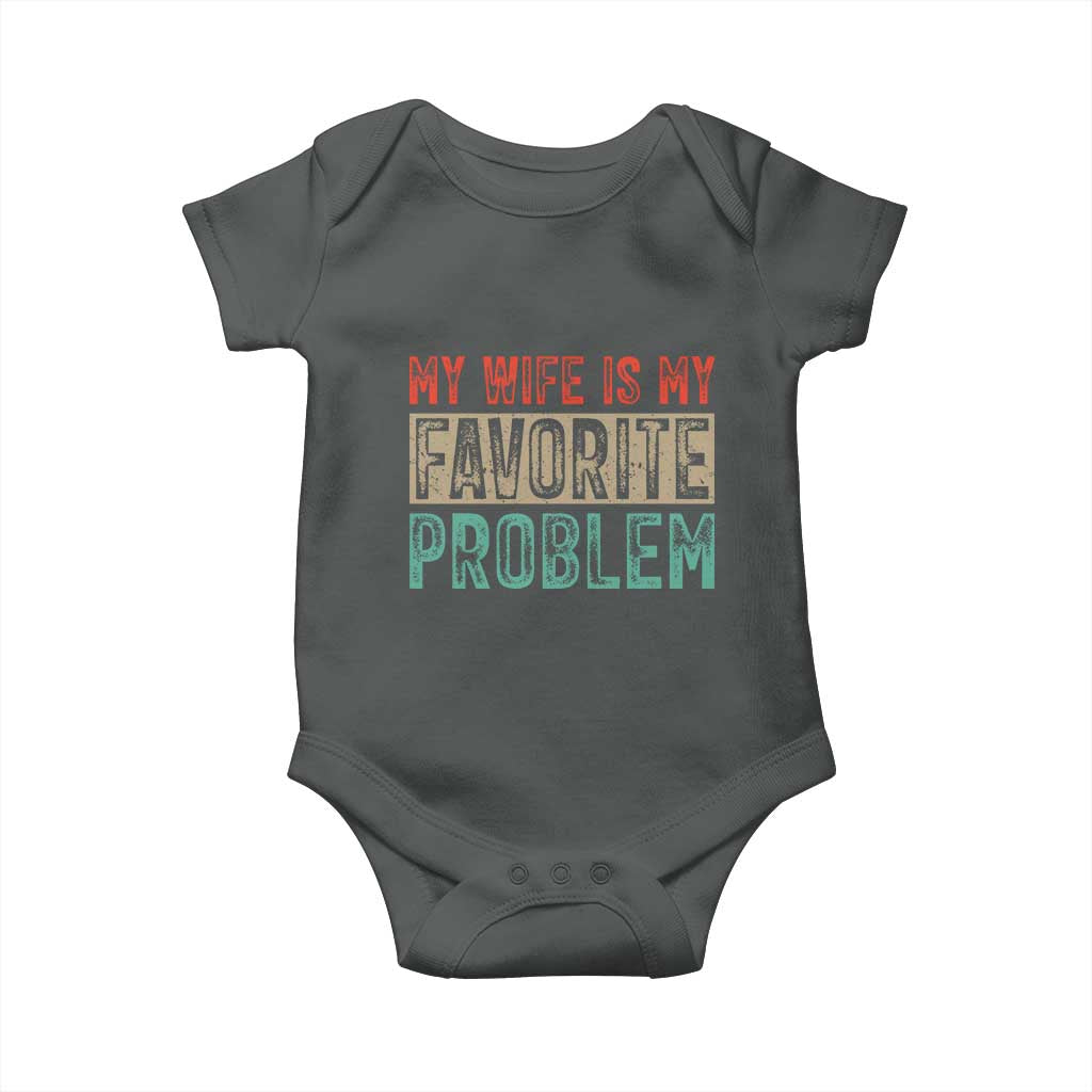 My Wife Is My Favorite Problem Retro 70s Typography Baby Onesie Funny Husband Marriage Humor