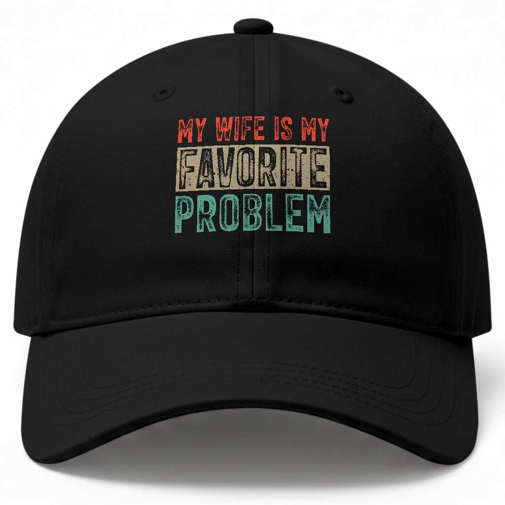 My Wife Is My Favorite Problem Retro 70s Typography Baseball Cap Funny Husband Marriage Humor