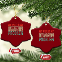 My Wife Is My Favorite Problem Retro 70s Typography Ceramic Ornament Funny Husband Marriage Humor
