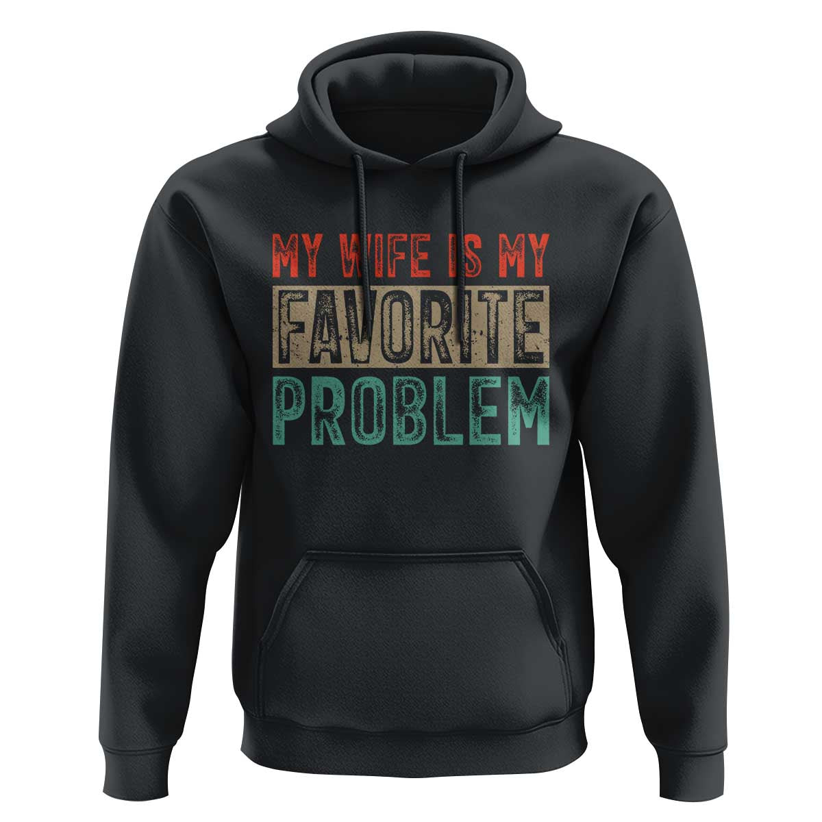 My Wife Is My Favorite Problem Retro 70s Typography Hoodie Funny Husband Marriage Humor