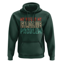 My Wife Is My Favorite Problem Retro 70s Typography Hoodie Funny Husband Marriage Humor
