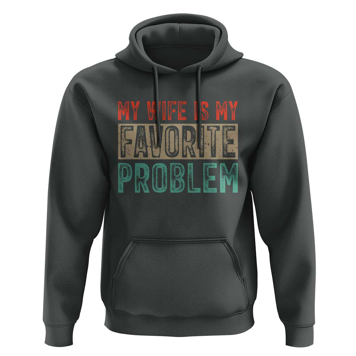 My Wife Is My Favorite Problem Retro 70s Typography Hoodie Funny Husband Marriage Humor