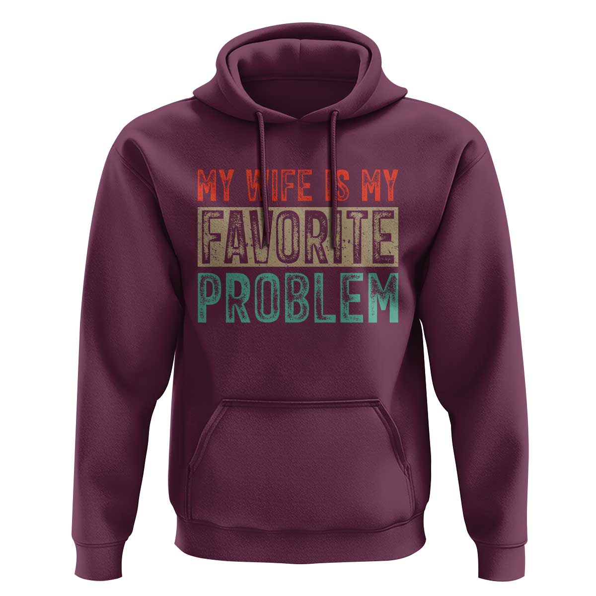 My Wife Is My Favorite Problem Retro 70s Typography Hoodie Funny Husband Marriage Humor