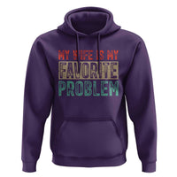 My Wife Is My Favorite Problem Retro 70s Typography Hoodie Funny Husband Marriage Humor