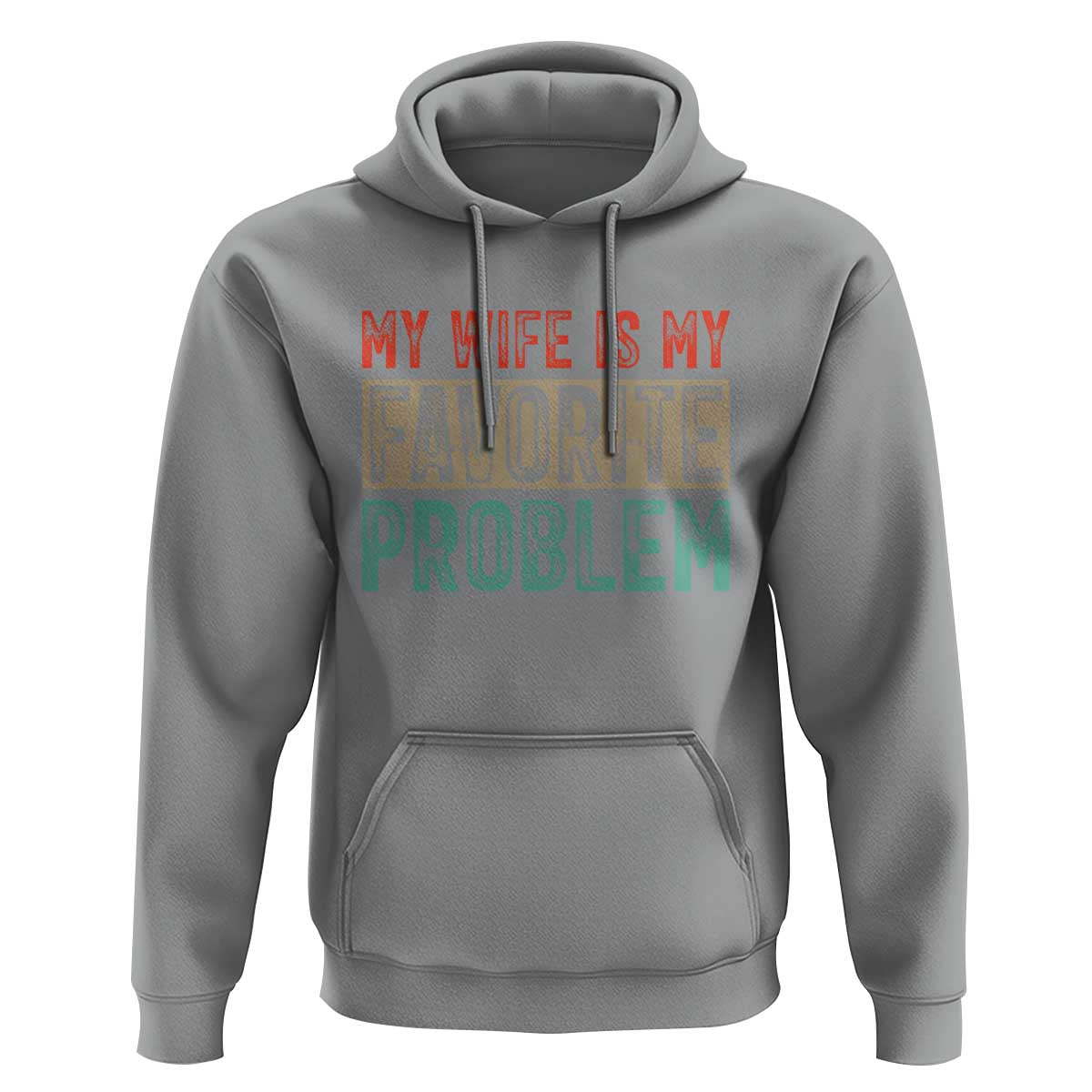 My Wife Is My Favorite Problem Retro 70s Typography Hoodie Funny Husband Marriage Humor