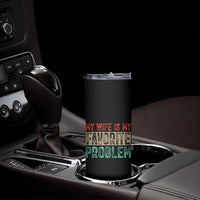 My Wife Is My Favorite Problem Retro 70s Typography Skinny Tumbler Funny Husband Marriage Humor