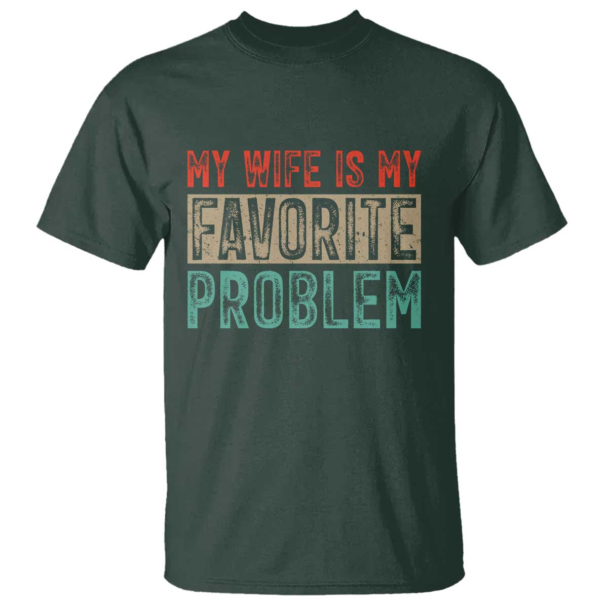 My Wife Is My Favorite Problem Retro 70s Typography T Shirt Funny Husband Marriage Humor