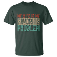 My Wife Is My Favorite Problem Retro 70s Typography T Shirt Funny Husband Marriage Humor