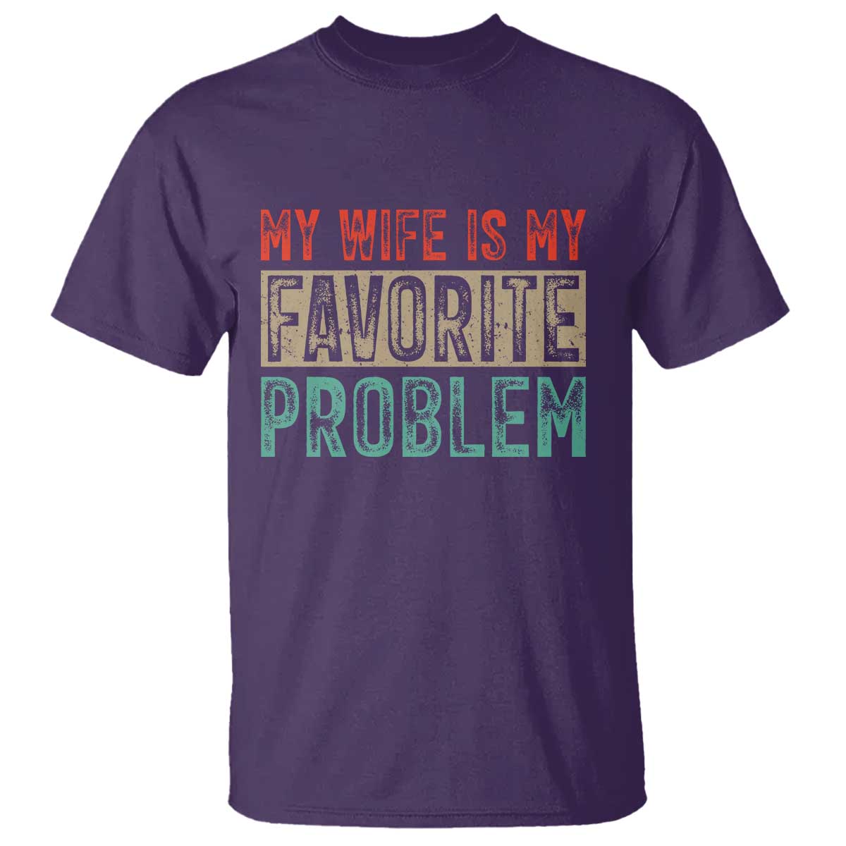 My Wife Is My Favorite Problem Retro 70s Typography T Shirt Funny Husband Marriage Humor