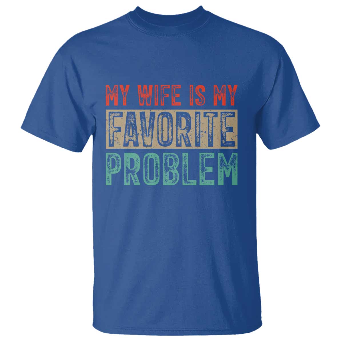 My Wife Is My Favorite Problem Retro 70s Typography T Shirt Funny Husband Marriage Humor