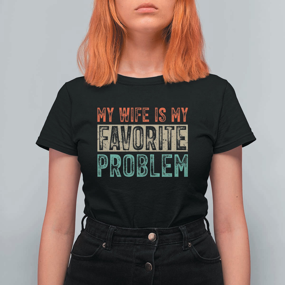 My Wife Is My Favorite Problem Retro 70s Typography T Shirt For Women Funny Husband Marriage Humor