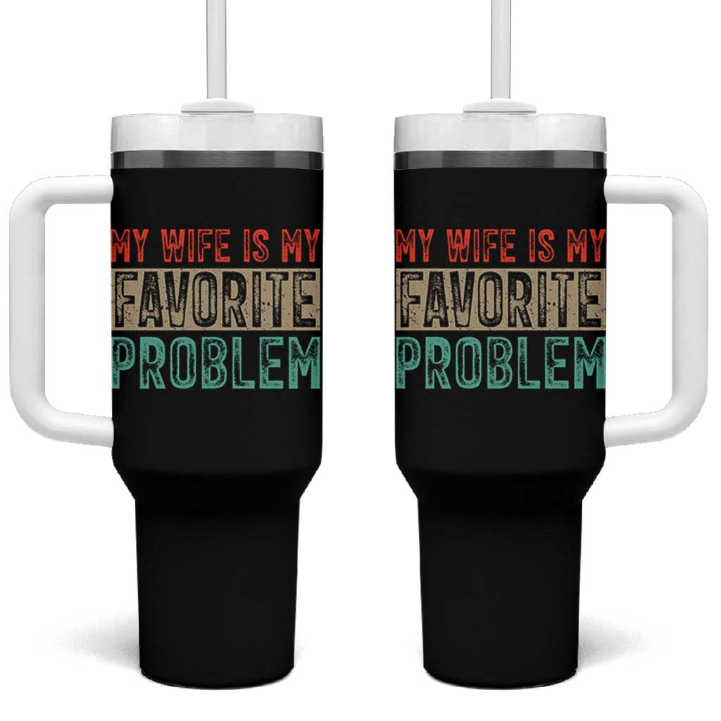 My Wife Is My Favorite Problem Retro 70s Typography Tumbler With Handle Funny Husband Marriage Humor