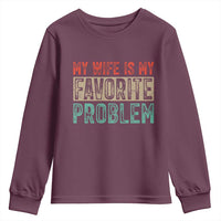 My Wife Is My Favorite Problem Retro 70s Typography Youth Sweatshirt Funny Husband Marriage Humor