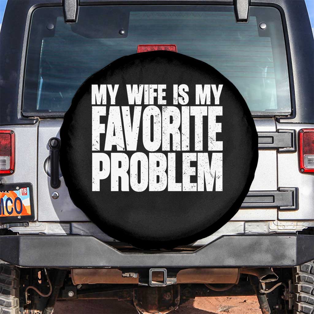 My Wife Is My Favorite Problem Minimalist Typography Spare Tire Cover Sarcastic Husband Marriage Humor