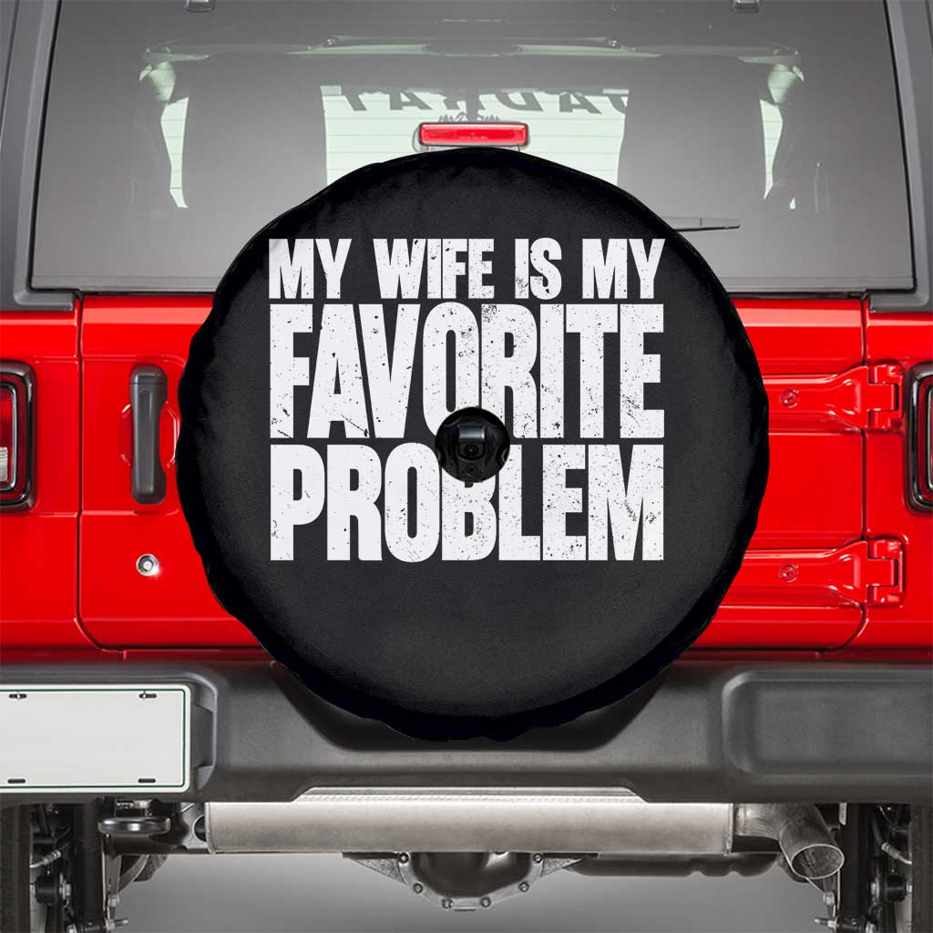 My Wife Is My Favorite Problem Minimalist Typography Spare Tire Cover Sarcastic Husband Marriage Humor