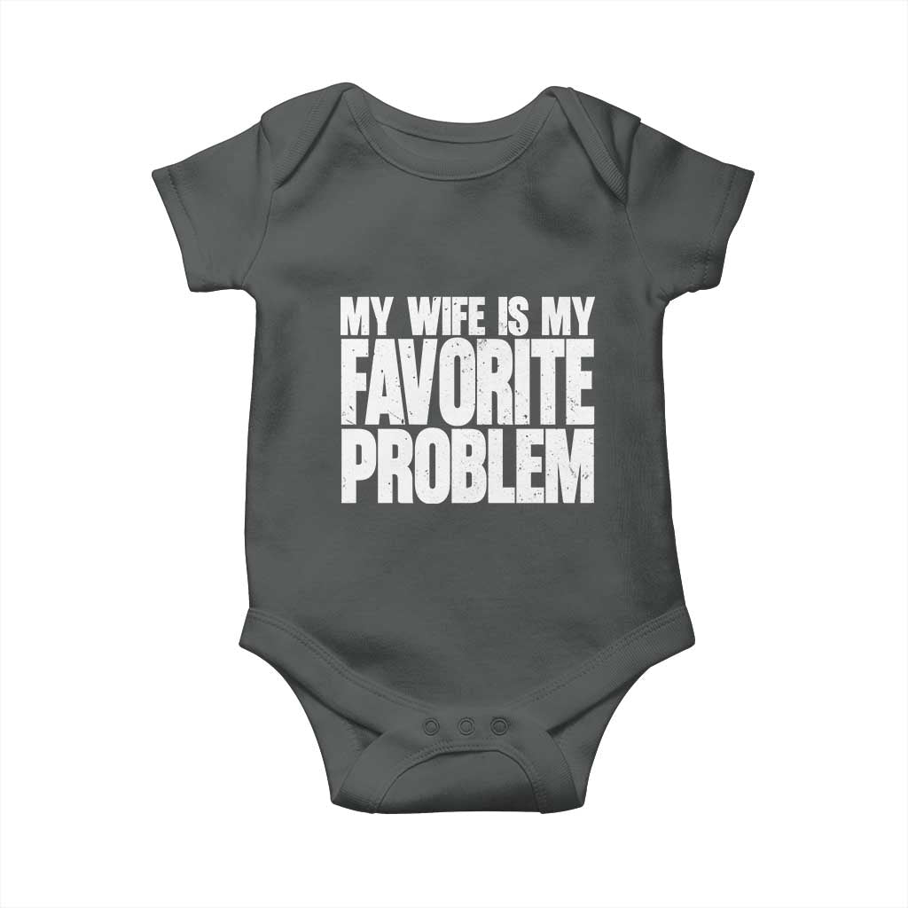 My Wife Is My Favorite Problem Minimalist Typography Baby Onesie Sarcastic Husband Marriage Humor