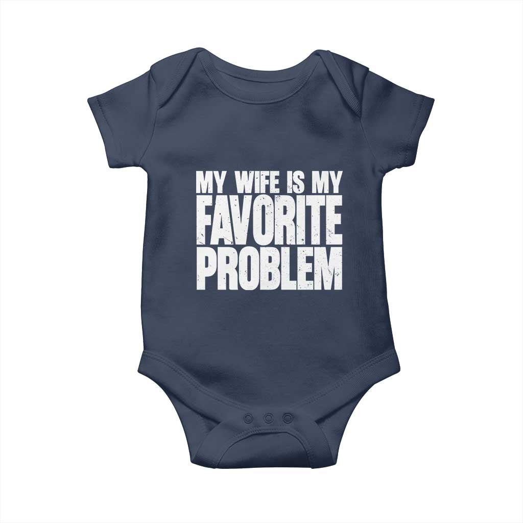 My Wife Is My Favorite Problem Minimalist Typography Baby Onesie Sarcastic Husband Marriage Humor