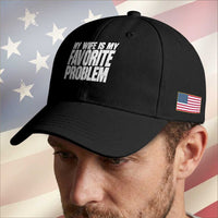 My Wife Is My Favorite Problem Minimalist Typography Baseball Cap Sarcastic Husband Marriage Humor