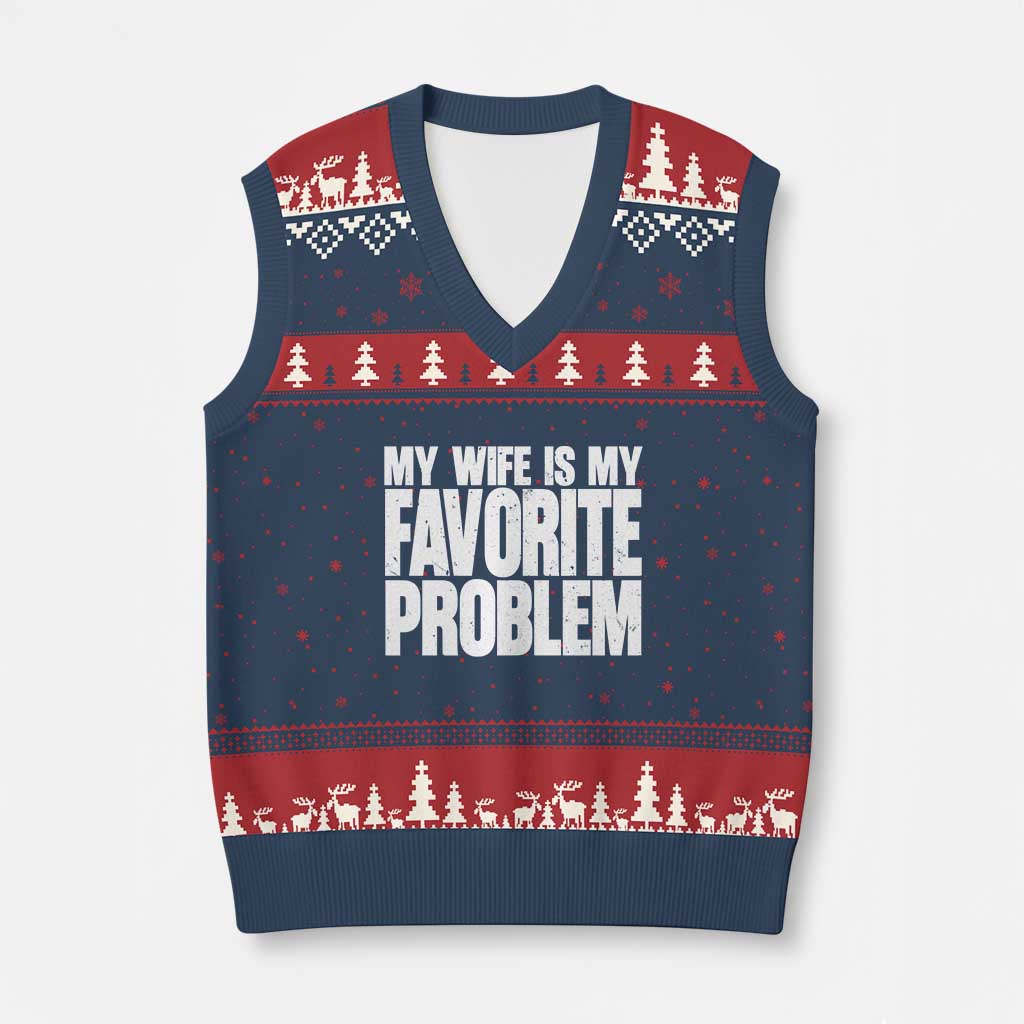 My Wife Is My Favorite Problem Minimalist Typography V-Neck Knit Sweater Vest Sarcastic Husband Marriage Humor