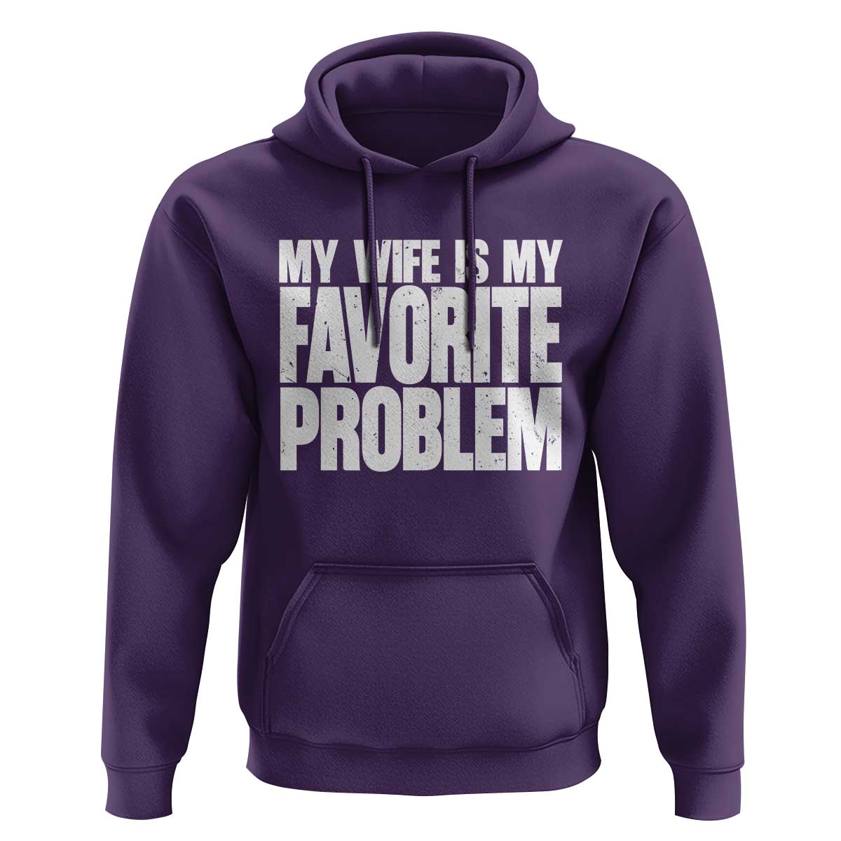 My Wife Is My Favorite Problem Minimalist Typography Hoodie Sarcastic Husband Marriage Humor