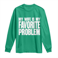 My Wife Is My Favorite Problem Minimalist Typography Long Sleeve Shirt Sarcastic Husband Marriage Humor