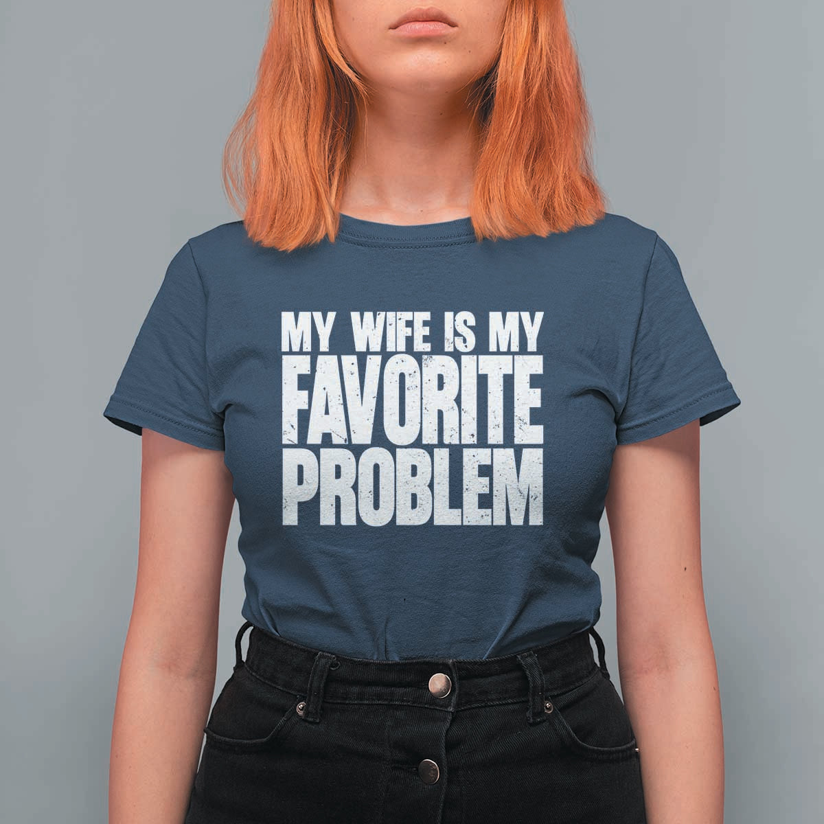 My Wife Is My Favorite Problem Minimalist Typography T Shirt For Women Sarcastic Husband Marriage Humor