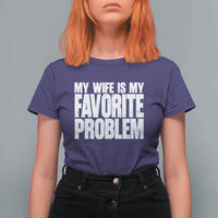 My Wife Is My Favorite Problem Minimalist Typography T Shirt For Women Sarcastic Husband Marriage Humor