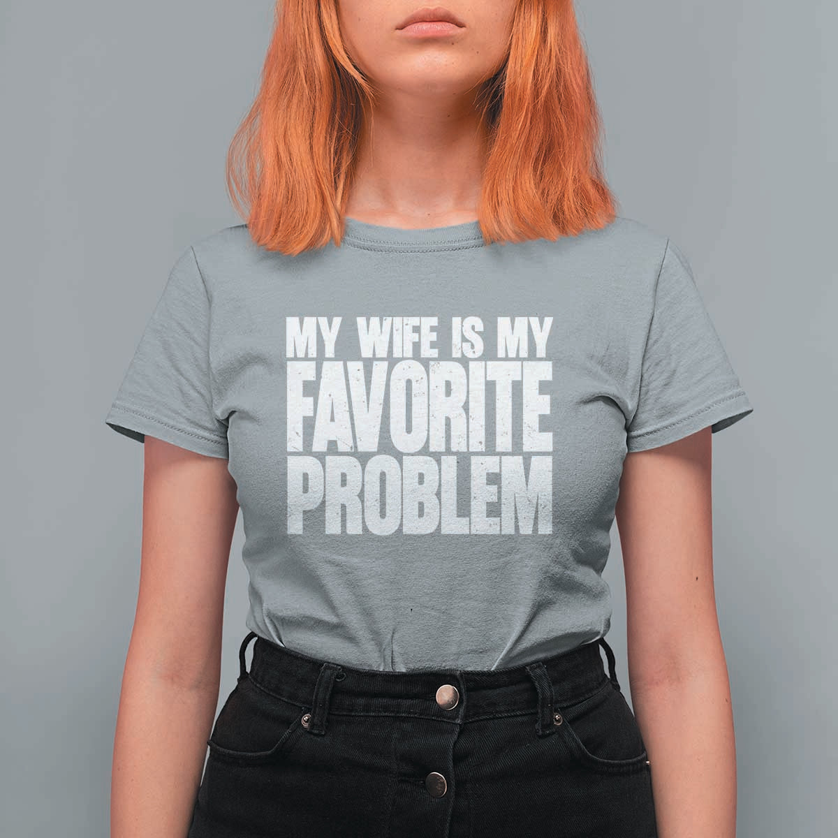 My Wife Is My Favorite Problem Minimalist Typography T Shirt For Women Sarcastic Husband Marriage Humor