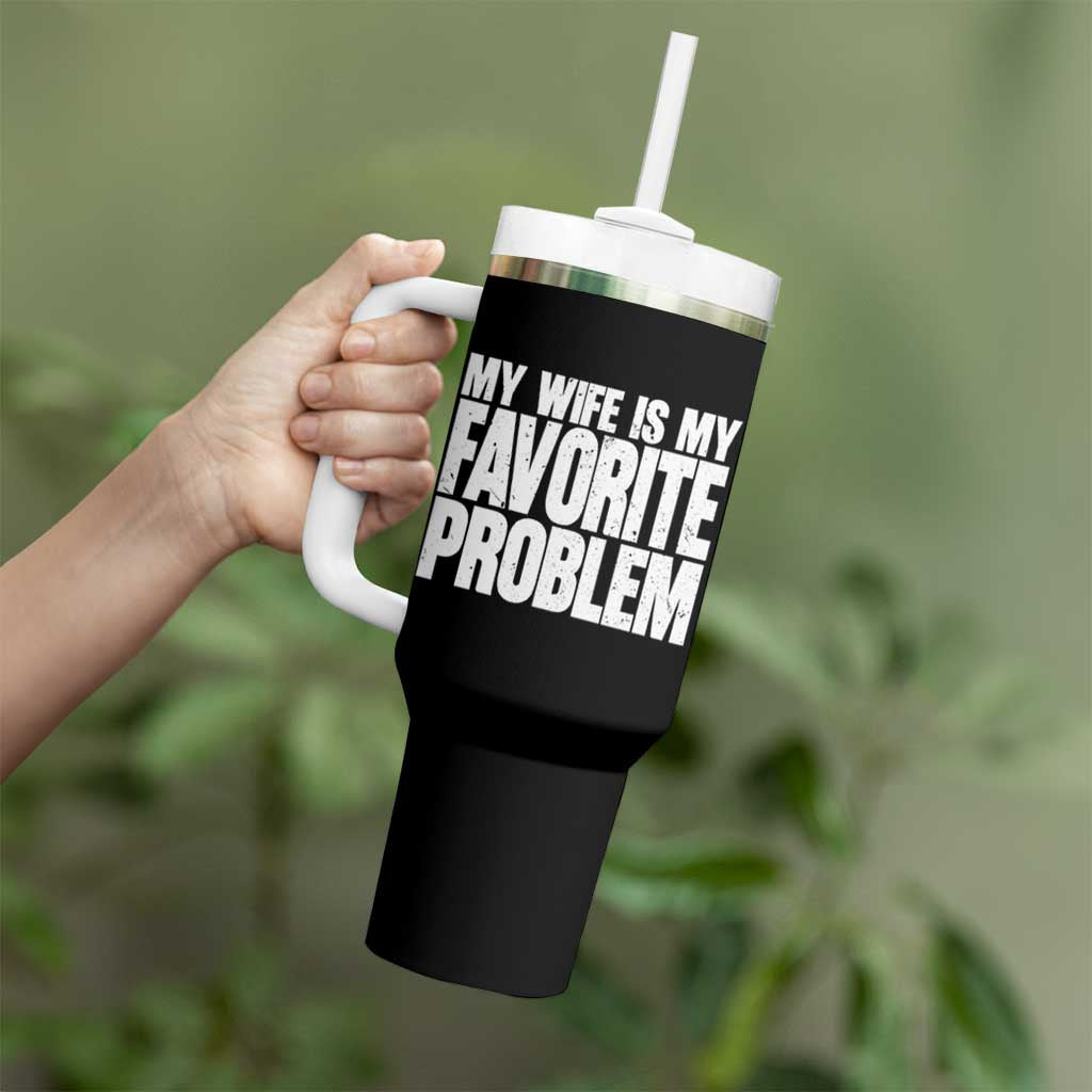 My Wife Is My Favorite Problem Minimalist Typography Tumbler With Handle Sarcastic Husband Marriage Humor