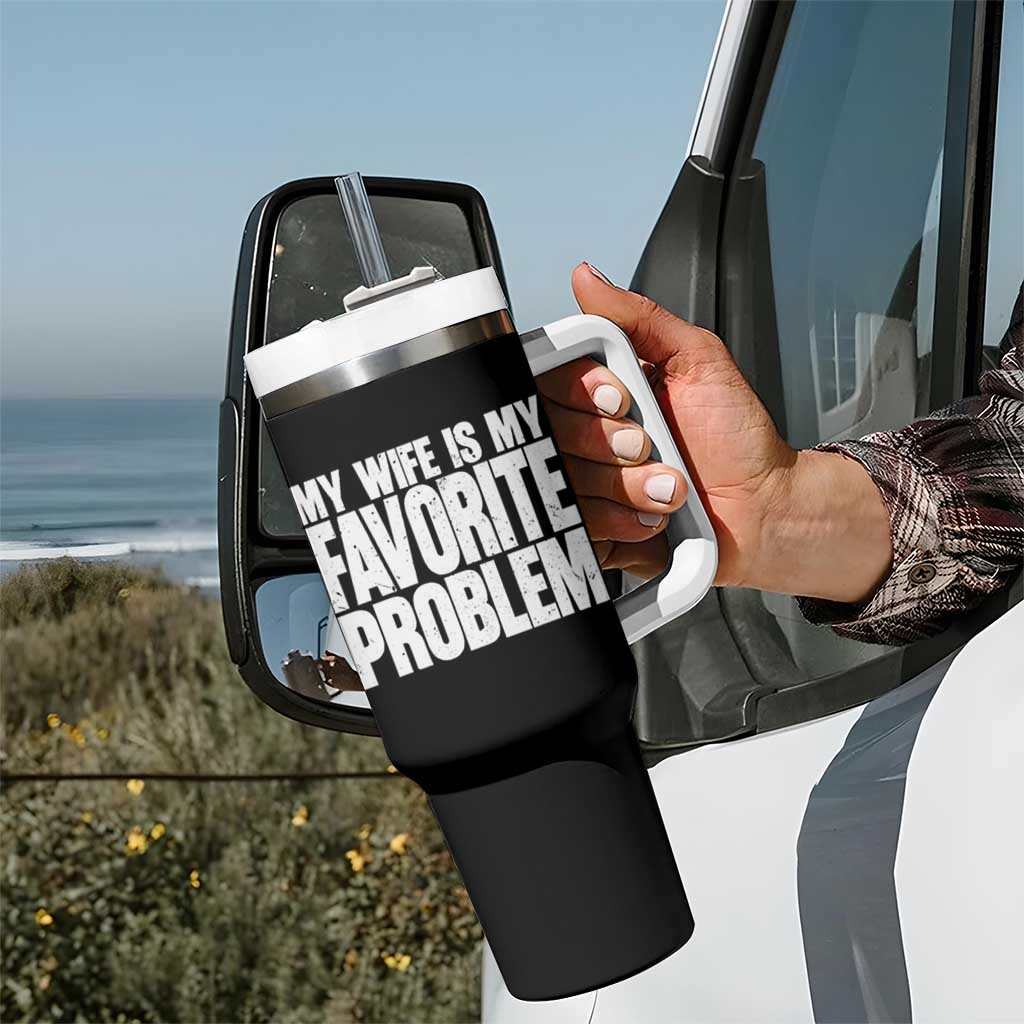My Wife Is My Favorite Problem Minimalist Typography Tumbler With Handle Sarcastic Husband Marriage Humor