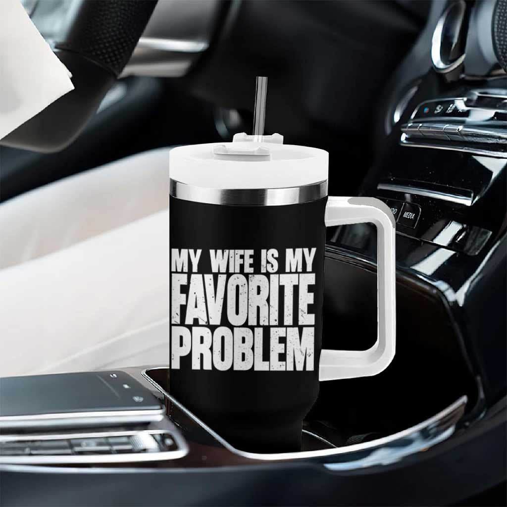 My Wife Is My Favorite Problem Minimalist Typography Tumbler With Handle Sarcastic Husband Marriage Humor