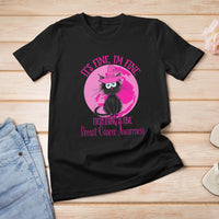 Breast Cancer Cat T Shirt It's Fine I'm Fine Everything's Fine Black Cat Breast Cancer Warrior - Wonder Print Shop