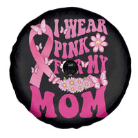 Breast Cancer Awareness Spare Tire Cover I Wear Pink For My Mom Warrior Survivor
