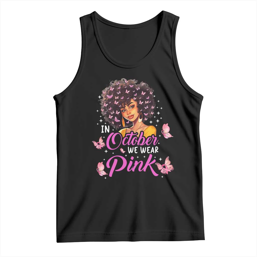Breast Cancer Awareness Tank Top In October We Wear Pink Black Afro Woman