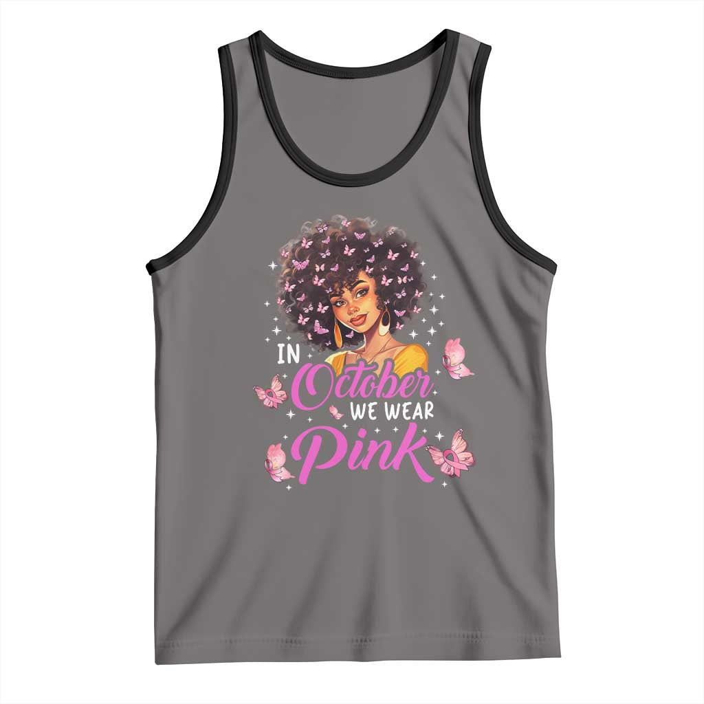 Breast Cancer Awareness Tank Top In October We Wear Pink Black Afro Woman