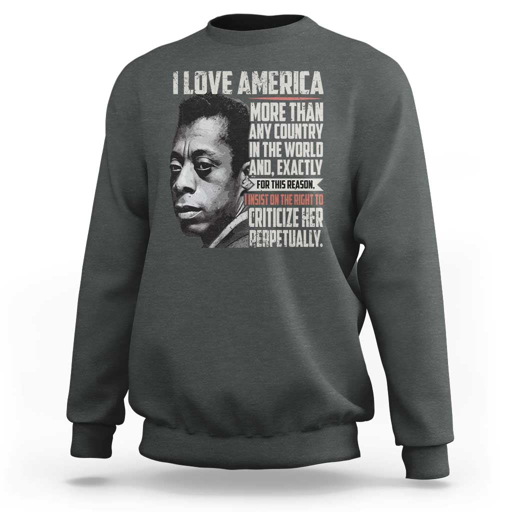 James Baldwin American Patriotic Sweatshirt I Love America More Than Any Country - Wonder Print Shop