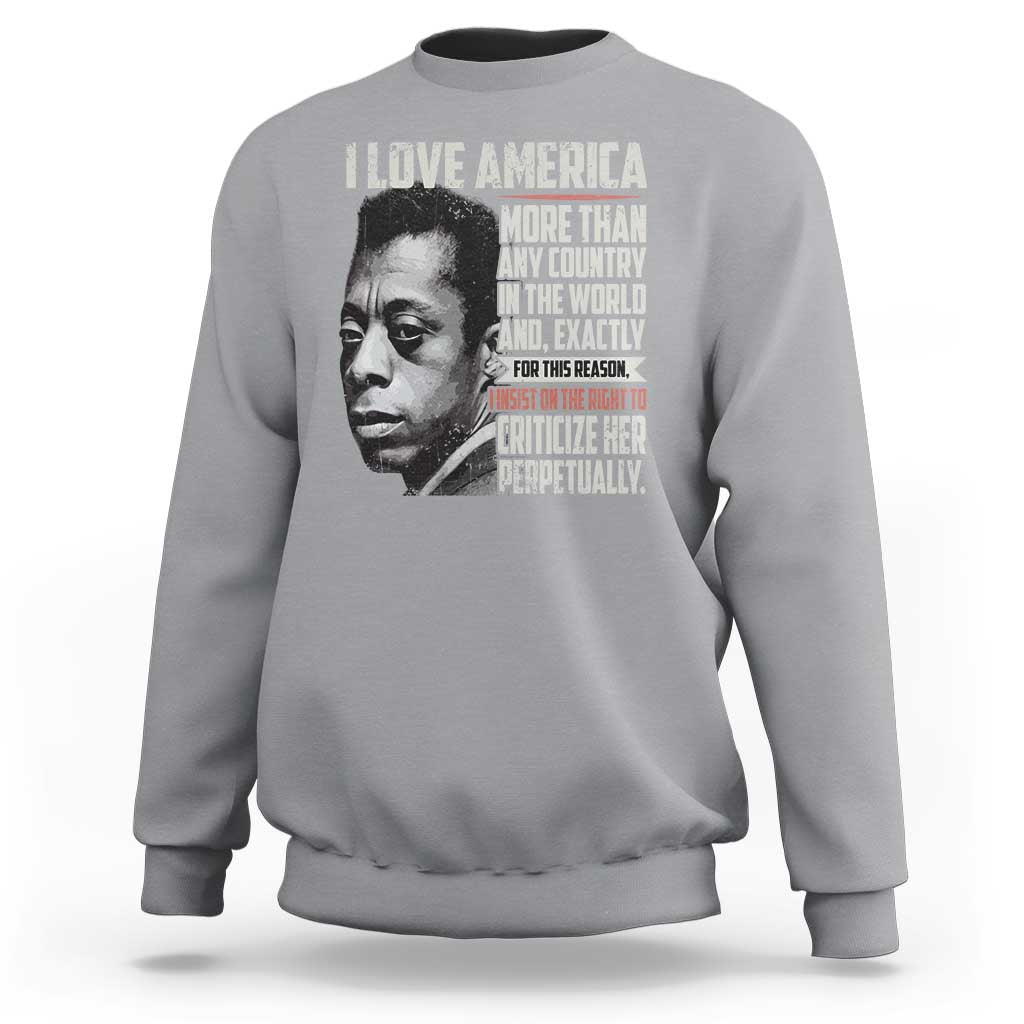 James Baldwin American Patriotic Sweatshirt I Love America More Than Any Country - Wonder Print Shop
