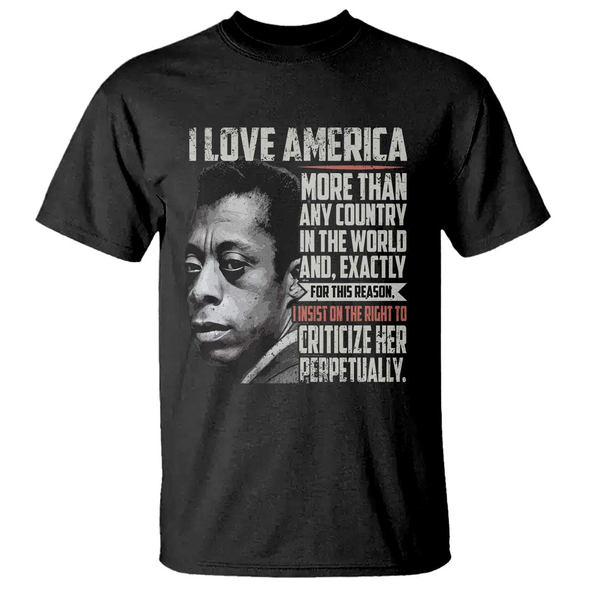 James Baldwin American Patriotic T Shirt I Love America More Than Any Country - Wonder Print Shop