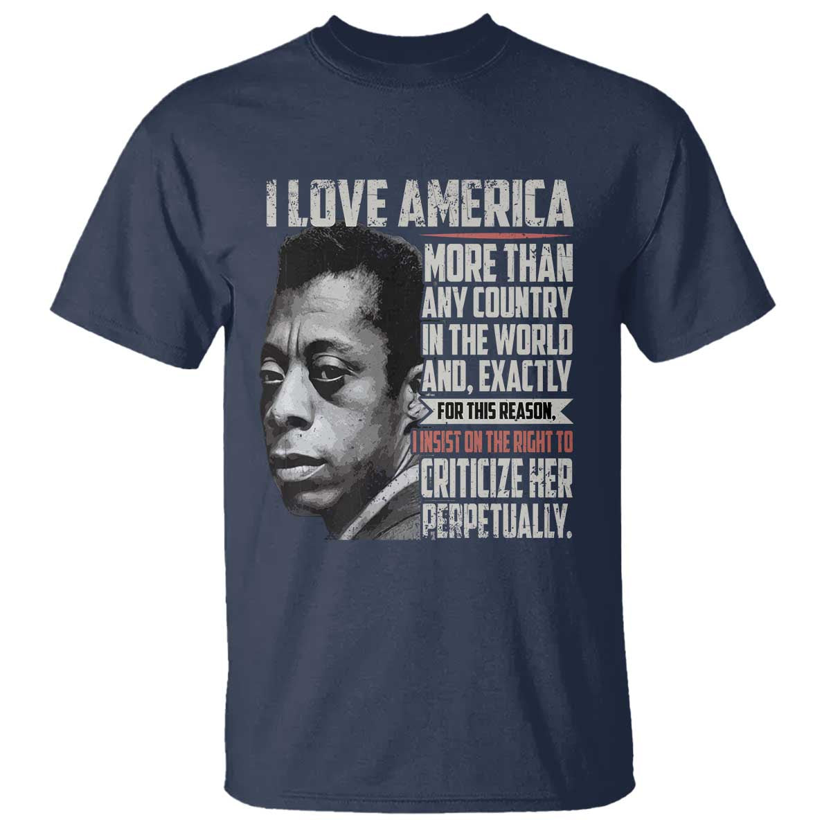 James Baldwin American Patriotic T Shirt I Love America More Than Any Country - Wonder Print Shop