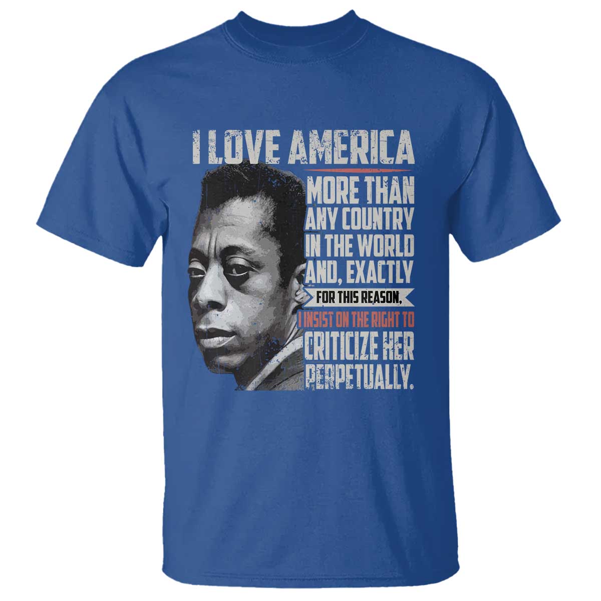 James Baldwin American Patriotic T Shirt I Love America More Than Any Country - Wonder Print Shop