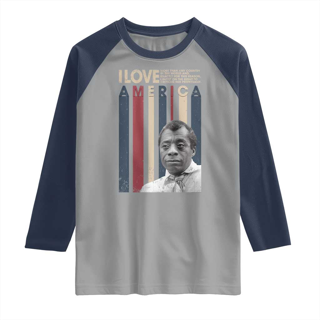 James Baldwin American Patriotic Raglan Shirt I Love America More Than Any Country Retro - Wonder Print Shop