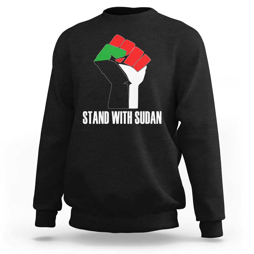 Stand With Sudan Power Fist Sweatshirt Sudan Flag Activist Peace and Protest - Wonder Print Shop