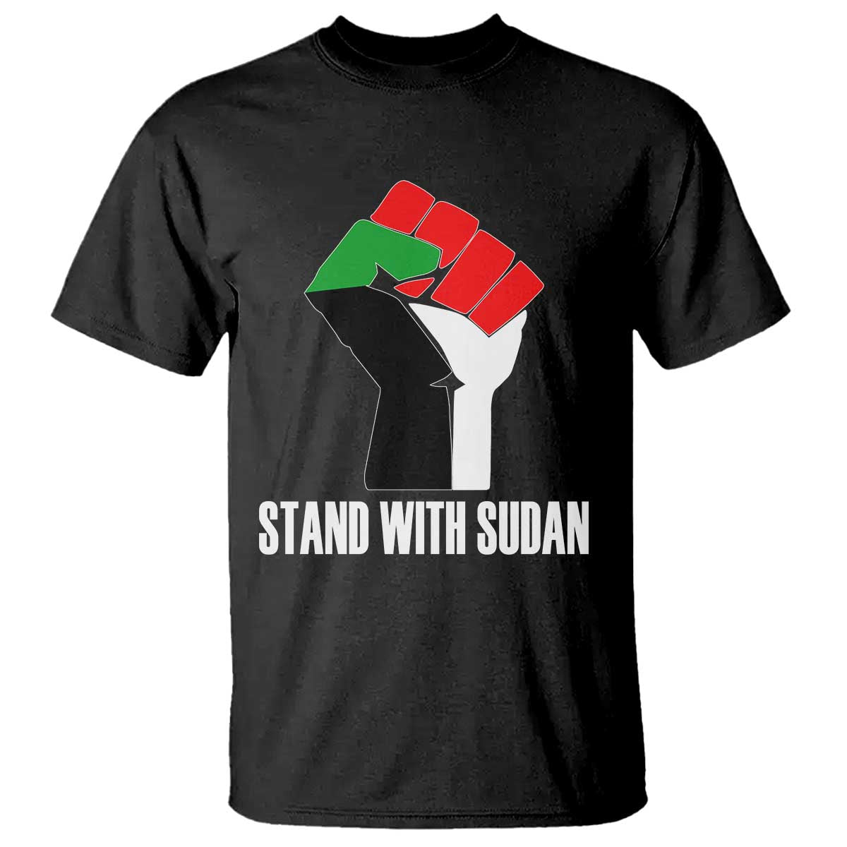 Stand With Sudan Power Fist T Shirt Sudan Flag Activist Peace and Protest - Wonder Print Shop