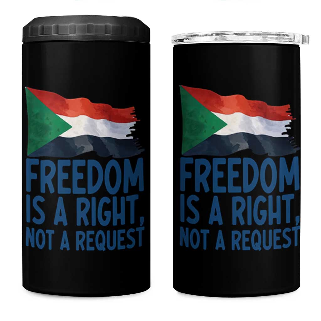 Freedom Is a Right Not a Request 4 in 1 Can Cooler Tumbler Sudan Flag Human Rights Supporters - Wonder Print Shop