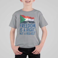 Freedom Is a Right Not a Request T Shirt For Kid Sudan Flag Human Rights Supporters - Wonder Print Shop