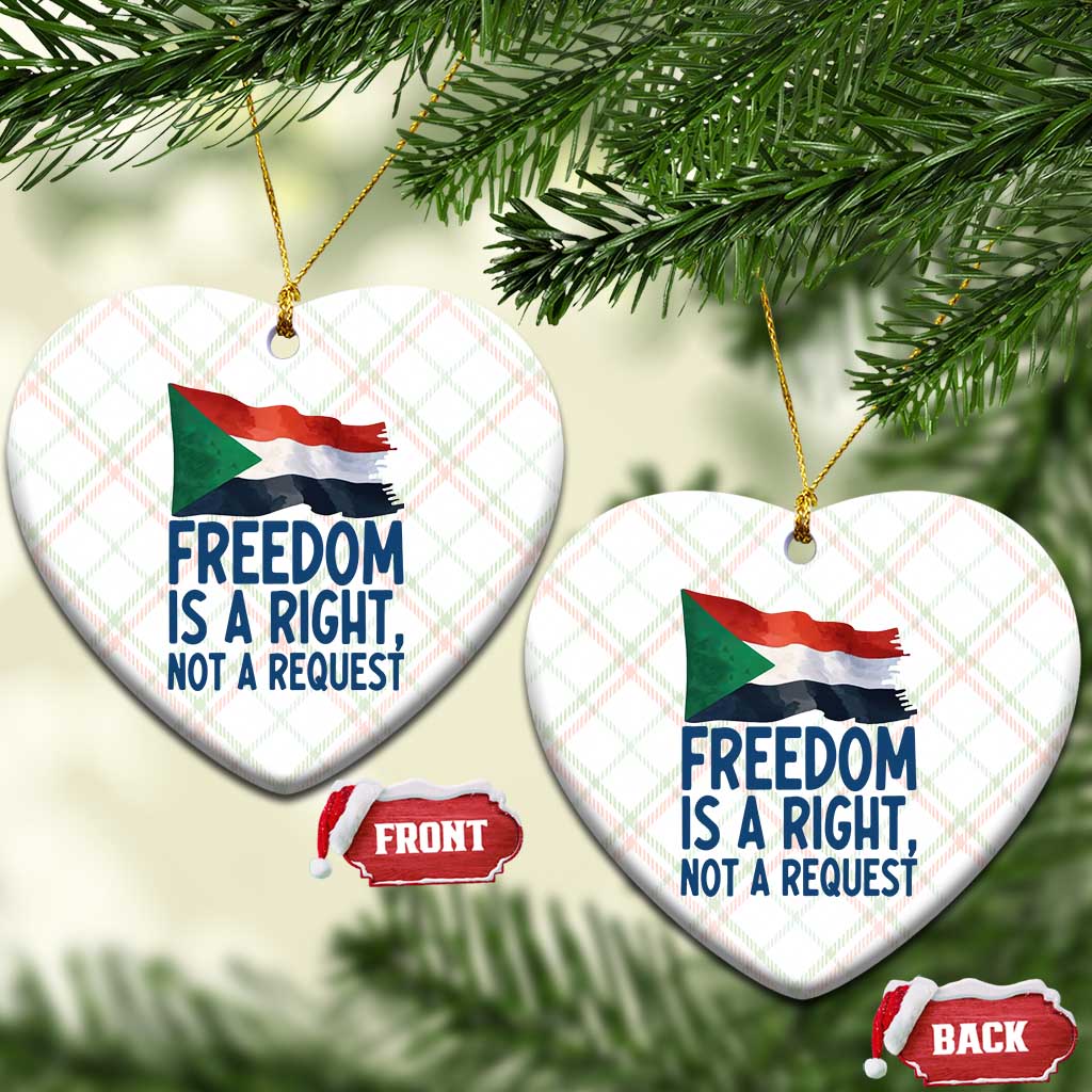 Freedom Is a Right Not a Request Ceramic Ornament Sudan Flag Human Rights Supporters - Wonder Print Shop
