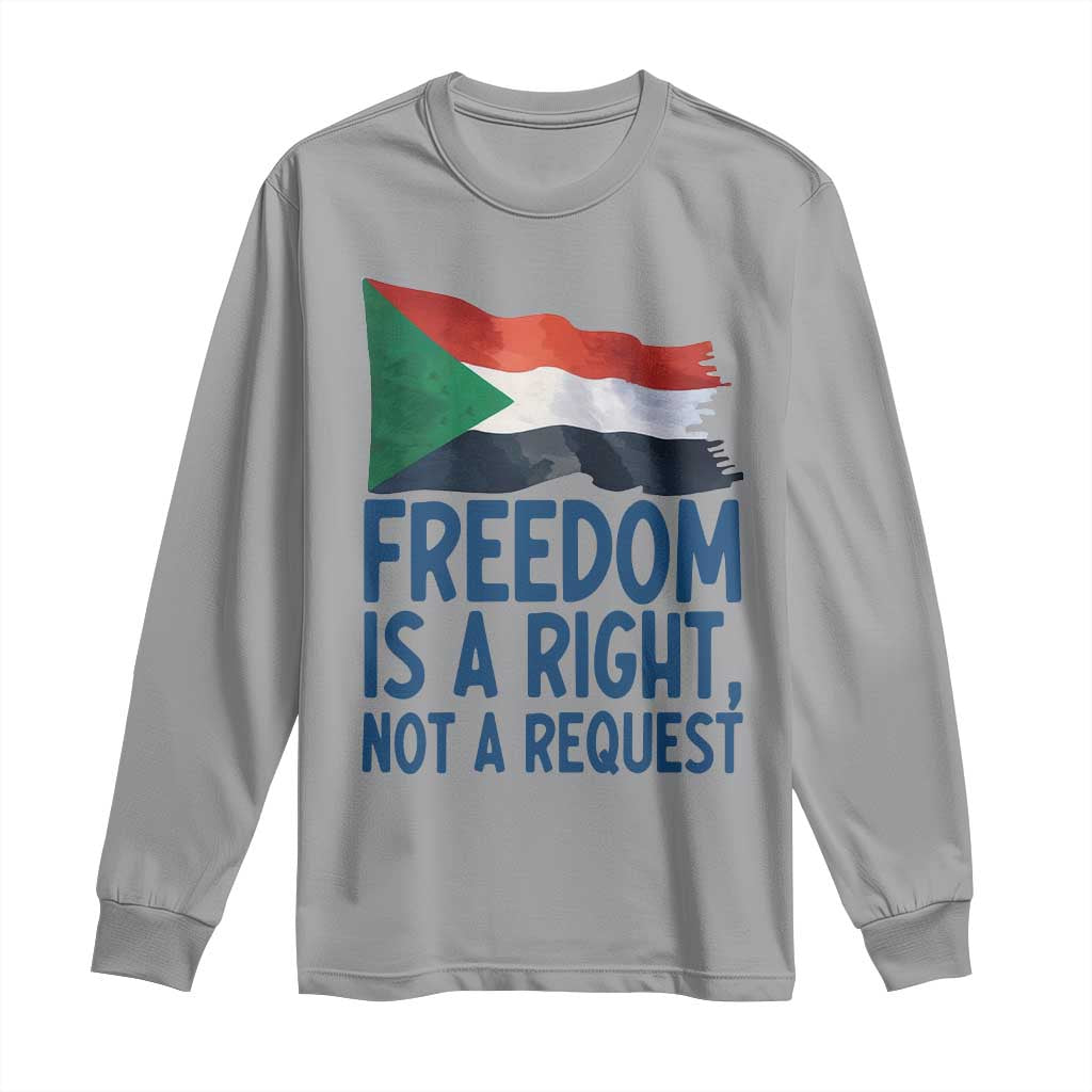 Freedom Is a Right Not a Request Long Sleeve Shirt Sudan Flag Human Rights Supporters - Wonder Print Shop