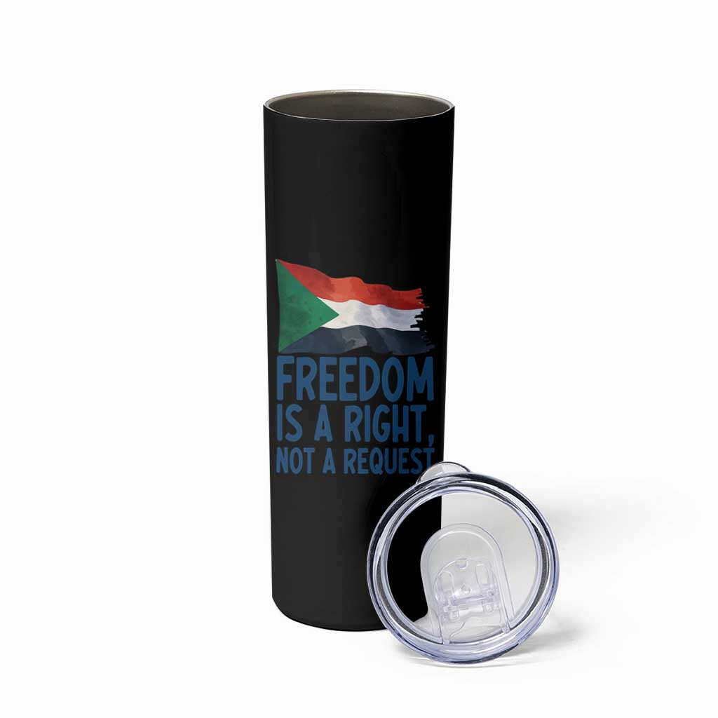 Freedom Is a Right Not a Request Skinny Tumbler Sudan Flag Human Rights Supporters - Wonder Print Shop