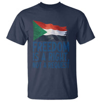 Freedom Is a Right Not a Request T Shirt Sudan Flag Human Rights Supporters - Wonder Print Shop