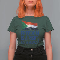 Freedom Is a Right Not a Request T Shirt For Women Sudan Flag Human Rights Supporters - Wonder Print Shop